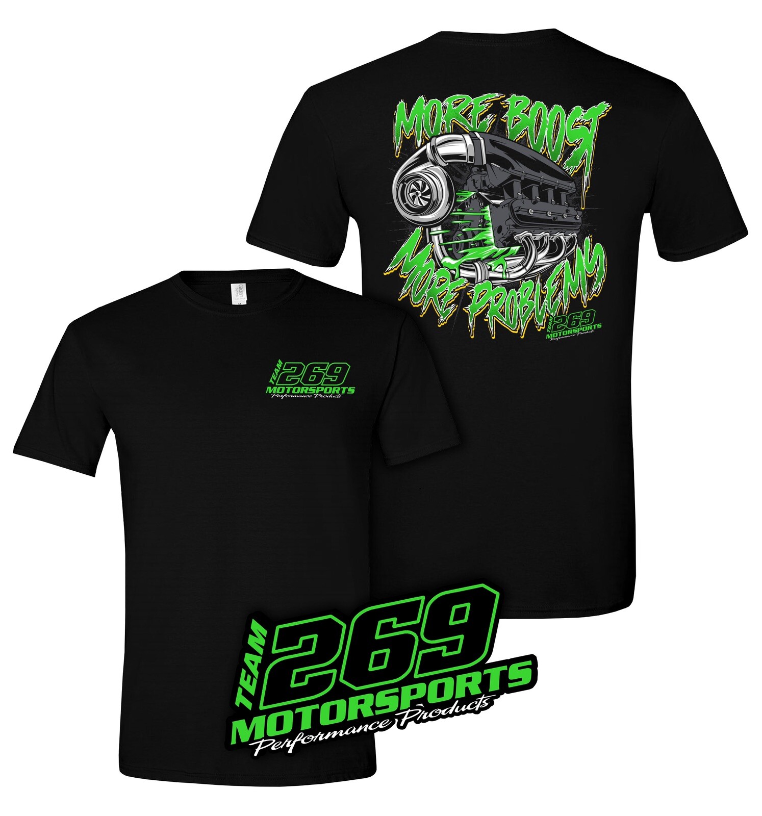 More Boost More Problems T-Shirt 269 Motorsports LS Swap Turbo Racecar LSX Team
