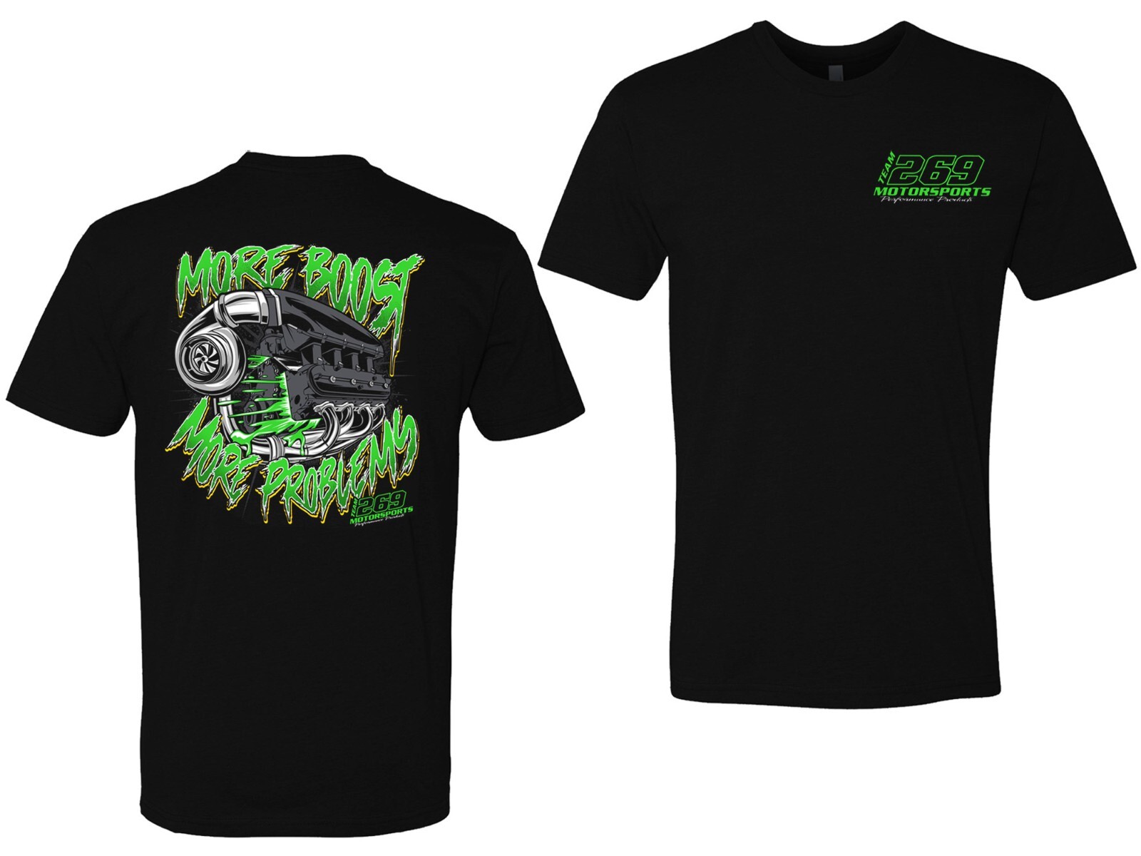 More Boost More Problems T-Shirt 269 Motorsports LS Swap Turbo Racecar LSX Team