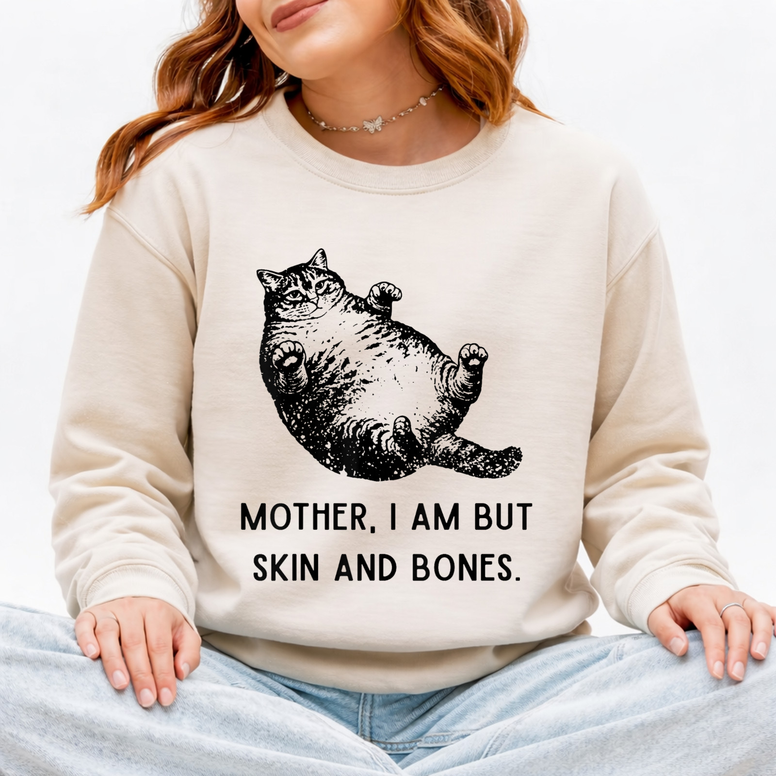 Mother, I Am But Skin and Bones Funny Cat Mom Cat Lover T-Shirt