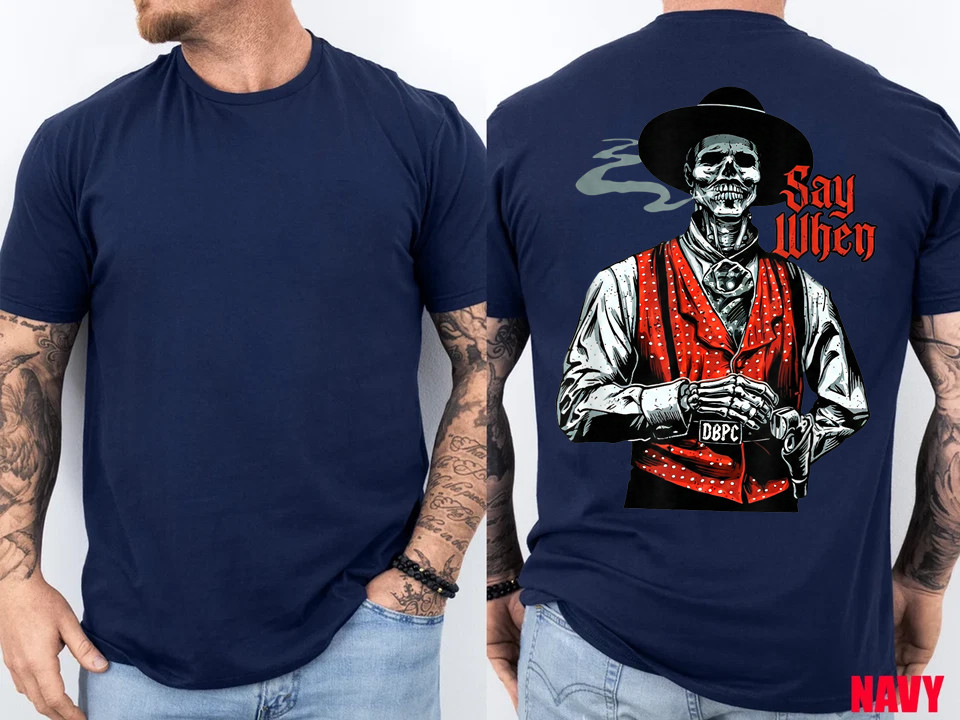 Skull Say When Funny Skeleton Lover ON BACK T-Shirt