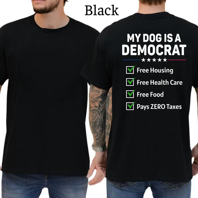 My Dogs Is A Democr Funny T-Shirt, Mens Shirts Funny, Conservative Political Gra